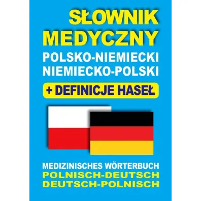 S�ownik medyczny polsko-niemiecki niemiecko-polski + definicje hase� - Aleksandra Lema�ska, Dawid Gut, Joanna Majewska