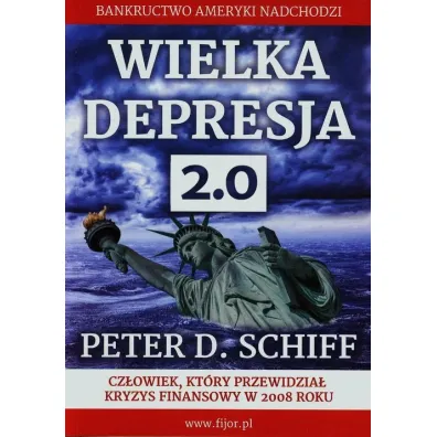 Wielka depresja 2.0 - Peter D. Schiff