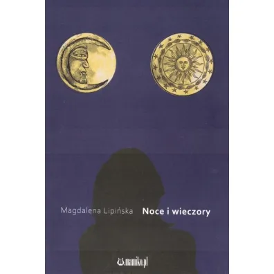 Noce i wieczory - Magdalena Lipi�ska