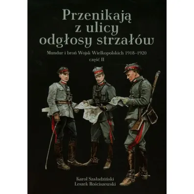 Przenikaj� z ulicy odg�osy strza��w - Karol Sza�adzi�ski, Leszek Ro�ciszewski