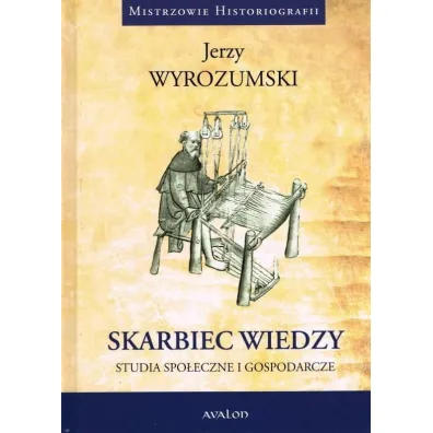 Skarbiec wiedzy. Studia spo�eczne i gospodarcze - Jerzy Wyrozumski