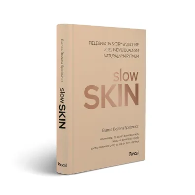 Slow skin. Piel�gnacja sk�ry w zgodzie z jej indywidualnym naturalnym rytmem