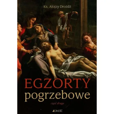 Egzorty pogrzebowe Cz�� druga - Alojzy Dro�d�