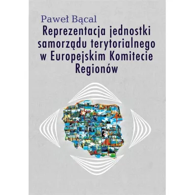 Reprezentacja jednostki samorz�du terytorialnego w Europejskim Komitecie Region�w - Pawe� B�cal