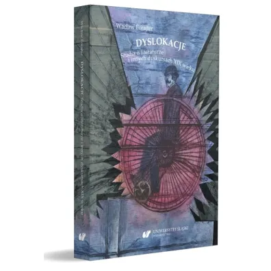 Dyslokacje. Studia o literaturze i innych dyskursach XIX wieku - Wac�aw Forajter