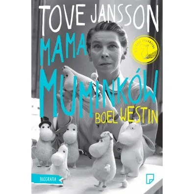 Tove Jansson. Mama Mumink�w - Boel Westin
