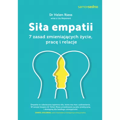 Sia empatii. 7 zasad zmieniajcych ycie, prac.. - Helen  Riess