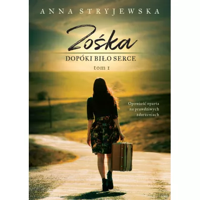 Dopki bio serce. Zoka. Tom 1 - Anna Stryjewska