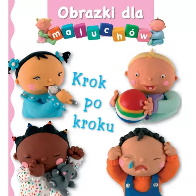 Obrazki dla maluch�w. Krok po kroku - Emilie Beaumont