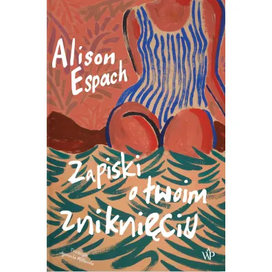 Zapiski o twoim znikni�ciu - Alison Espach