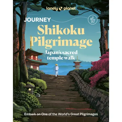 Journey Shikoku Pilgrimage. Lonely Planet - Craig  McLachlan, Jessica  Korteman, Kim  Kahan