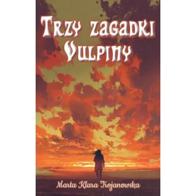 Trzy zagadki Vulpiny - Marta Klara  Trojanowska