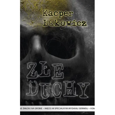 Z�e duchy - Kacper  �ukowicz