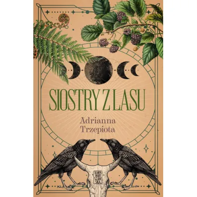 Siostry z lasu. Tom 1 - Adrianna Trzepiota