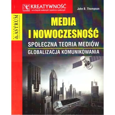 Media i nowoczesno�� - John B Thompson