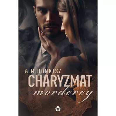Charyzmat mordercy - A M Honkisz