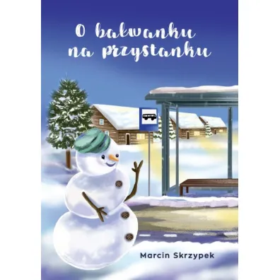 O ba�wanku na przystanku - Marcin  Skrzypek