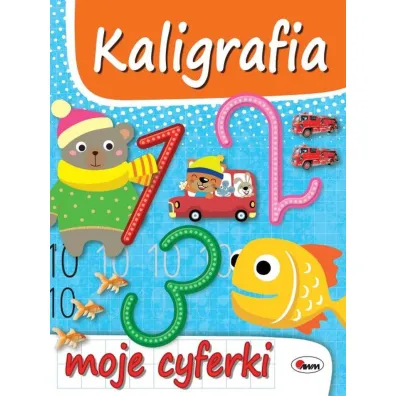 Kaligrafia Moje cyferki - Piotr Kozera, El�bieta  Korolkiewicz