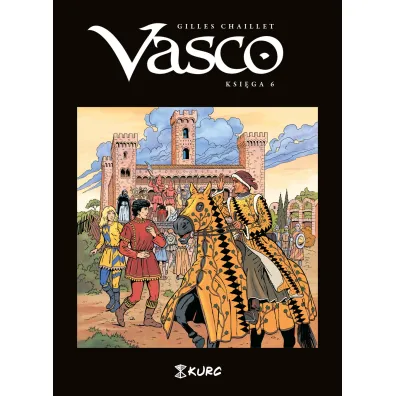 Vasco. Tom 6 - Gilles Chaillet