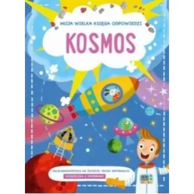 Kosmos. Moja wielka ksi�ga odpowiedzi