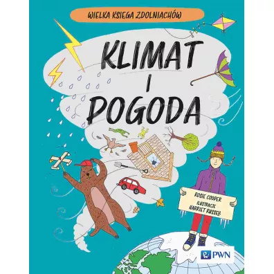 Klimat i pogoda. Wielka Ksi�ga Zdolniach�w - Russell Harriet, Rosie Cooper