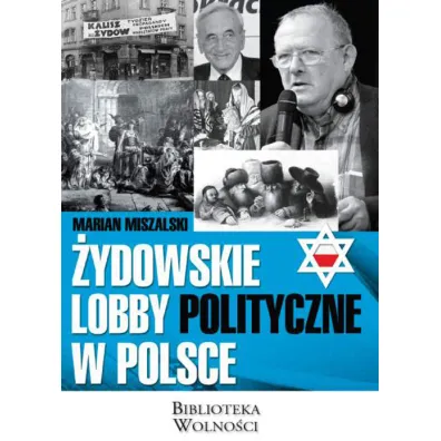 �ydowskie lobby polityczne w Polsce - Marian Miszalski