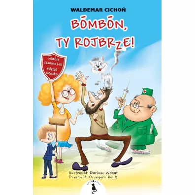 Bombon, Ty rojbrze!. (Cukierku, Ty �obuzie! wersja �l�ska) - Waldemar Cicho�