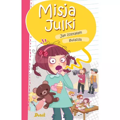 Misja Julki. Jak zosta�am gwiazd� - Birsen Ekim �zen