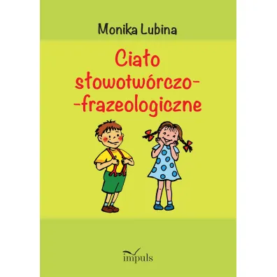 Cia�o s�owotw�rczo-frazeologiczne - Monika Lubina