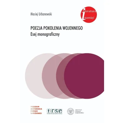Poezja pokolenia wojennego. Esej monograficzny - Maciej Urbanowski