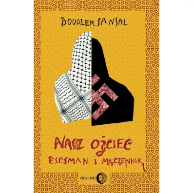 Nasz ojciec esesman i m�czennik - Sansal Boualem