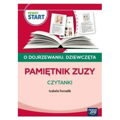 PEWNY START. O DOJRZEWANIU. DZIEWCZ�TA Pami�tnik Zuzy. Czytanki - Izabela Fornalik
