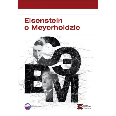 Eisenstein o Meyerholdzie - Siergiej Eisenstein, Wsiewo�od Meyerhold