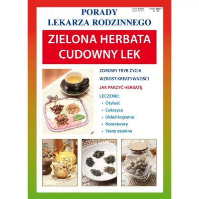 Porady Lekarza Rodzinnego Zielona herbata Cudowny lek