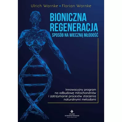 Bioniczna regeneracja - sposb na wieczn modo - Ulrich Warnke, Florian Warnke