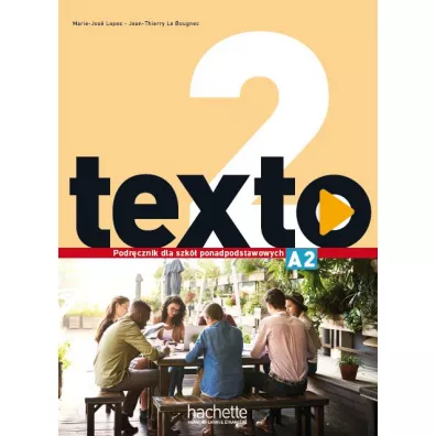 Texto 2. Podrcznik dla szk ponadpodstawowych - Jean-Thierry Le Bougnec, Marie-Jose Lopes