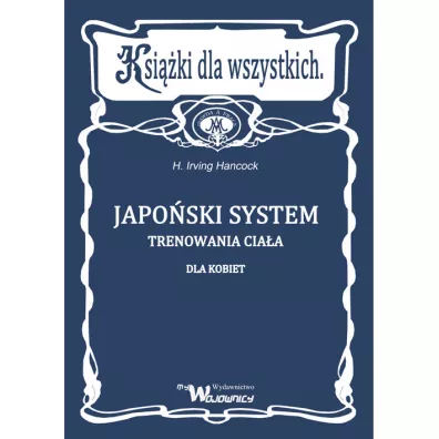 Japoski system trenowania ciaa dla kobiet - Irving  Hancock