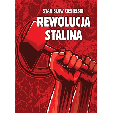 Rewolucja Stalina - Stanis�aw Ciesielski