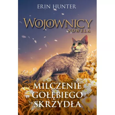 Milczenie Go��biego Skrzyd�a. Wojownicy. Nowela. Tom 6 - Erin Hunter