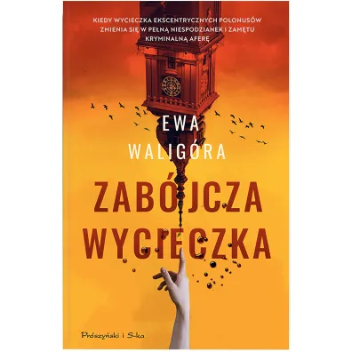 Zab�jcza wycieczka - Ewa  Walig�ra