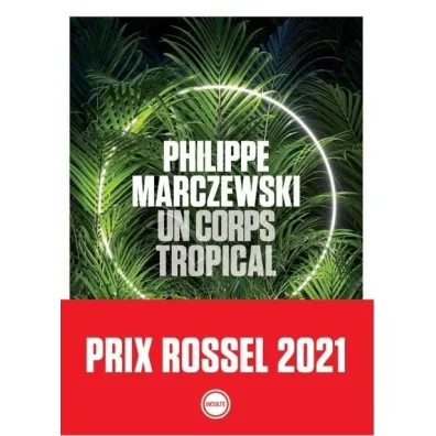 Corps tropical - Philippe Marczewski