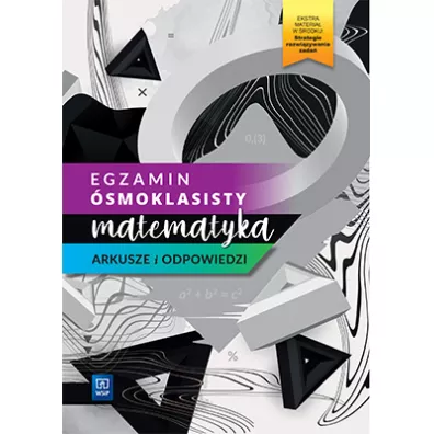 Egzamin �smoklasisty. Matematyka. Arkusze i odpowiedzi