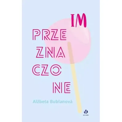 Im przeznaczone - Alzbeta Bublanova