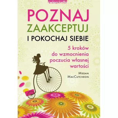 Poznaj zaakceptuj i pokochaj siebie - Megan  MacCutcheon