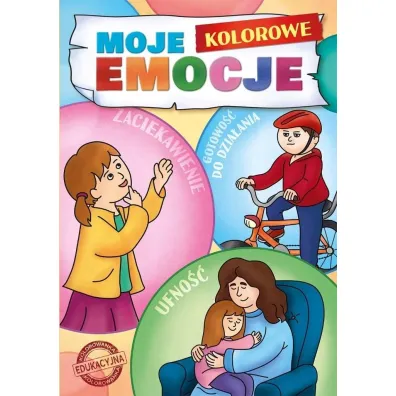 Moje Kolorowe Emocje - Agnieszka  Delakowicz-Borek, Beata  Kocio�ek