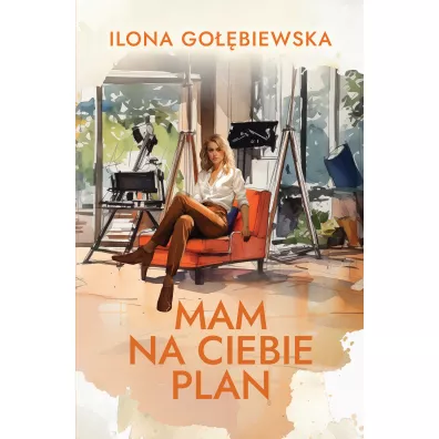 Mam na ciebie plan - Ilona Go��biewska