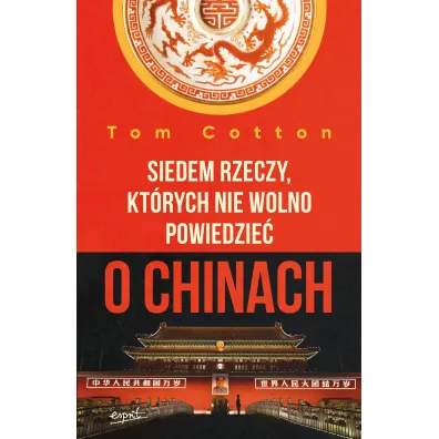 Siedem rzeczy, kt�rych nie wolno powiedzie� o Chinach