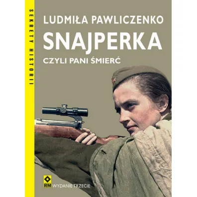 Snajperka, czyli Pani �mier� - Ludmi�a  Pawliczenko