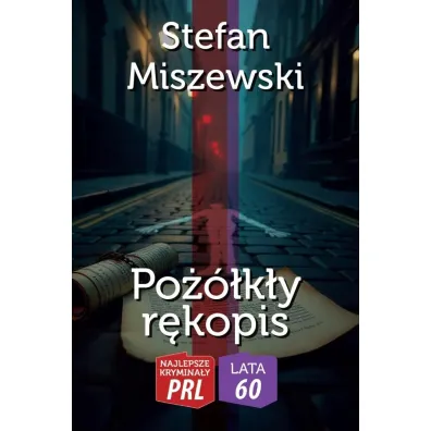 Najlepsze krymina�y PRL. Po��k�y r�kopis - Stefan  Miszewski