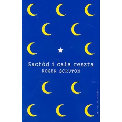 Zach�d i ca�a reszta - Roger Scruton